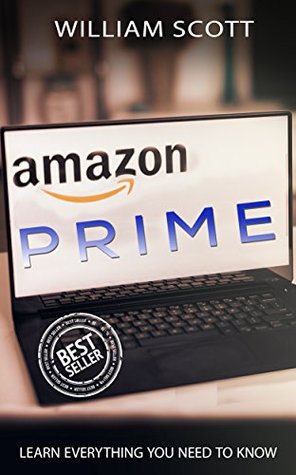 Read Amazon Prime: Learn Everything You Need To Know - William Scott file in ePub