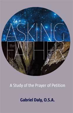 Full Download Asking the Father: A Study of the Prayer of Petition - Gabriel Daly | ePub
