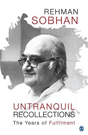 Full Download Untranquil Recollections: The Years of Fulfilment - Rehman Sobhan file in PDF