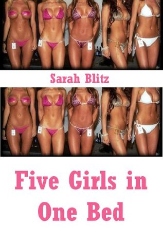 Read Online Five Girls in One Bed: A Lesbian Group Sex Story - Sarah Blitz file in ePub