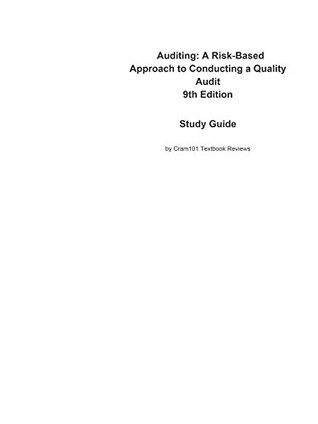 Read e-Study Guide for: Auditing: A Risk-Based Approach to Conducting a Quality Audit: Business, Finance - Cram101 Textbook Reviews file in PDF