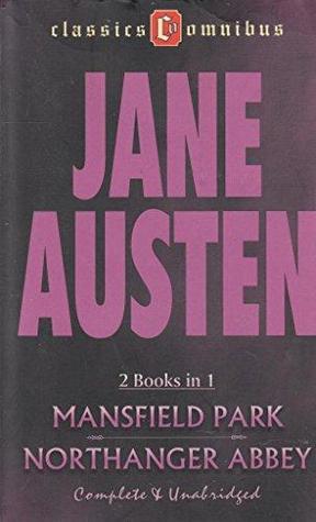 Full Download Mansfield Park and Northanger Abbey (Complete and Unabridged) - Jane Austen | PDF