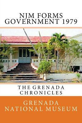 Read Online Njm Forms Government 1979: The Grenada Chronicles - Grenada National Museum | PDF