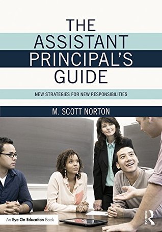 Read The Assistant Principal's Guide: New Strategies for New Responsibilities - M. Scott Norton file in PDF