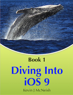 Read Online Diving Into iOS 9 (iOS App Development for Non-Programmers, #1) - Kevin J McNeish | ePub