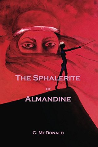 Full Download The Sphalerite of Almandine (The Noor Trilogy Book 2) - C. McDonald file in ePub
