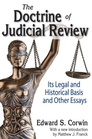 Download The Doctrine of Judicial Review: Its Legal and Historical Basis and Other Essays (Library of Liberal Thought) - Edward S. Corwin file in ePub