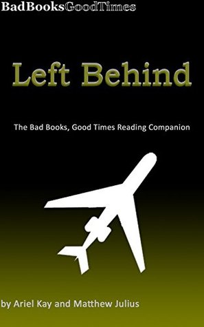 Download Left Behind: The Bad Books, Good Times Reading Companion - Bad Books Good Times | PDF