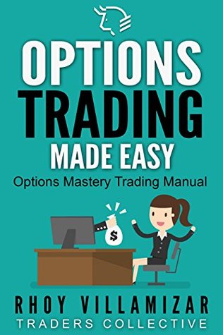 Read Options Made Easy: Options Mastery Trading Manual - Rhoy Villamizar | ePub