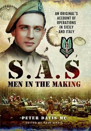 Full Download S.A.S: Men in the Making: An Original's Account of Operations in Sicily and Italy - Peter Davis | ePub