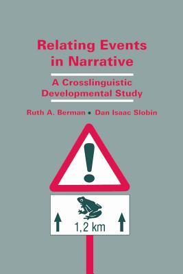 Read Online Relating Events in Narrative: A Crosslinguistic Developmental Study - Ruth A. Berman file in ePub