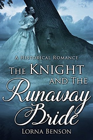 Read Online The Knight and The Runaway Bride: An Historical Romance - Lorna Benson file in ePub