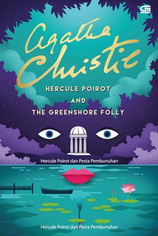 Read Online Hercule Poirot and the Greenshore Folly - Hercule Poirot & Pesta Pembunuhan - Agatha Christie file in PDF