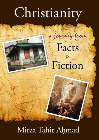 Download Christianity: A Journey from Facts to Fiction - Mirza Tahir Ahmad file in ePub