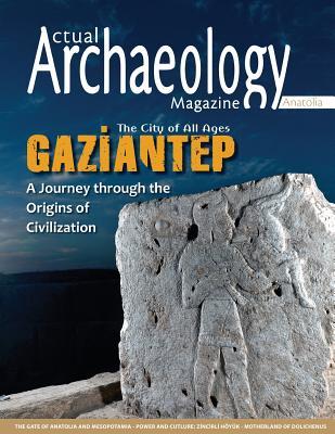 Read Online Actual Archaeology: The City of All Ages Gaziantep - Ayse Tatar file in ePub