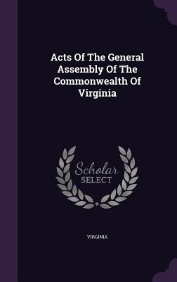 Download Acts of the General Assembly of the Commonwealth of Virginia - Virginia file in ePub