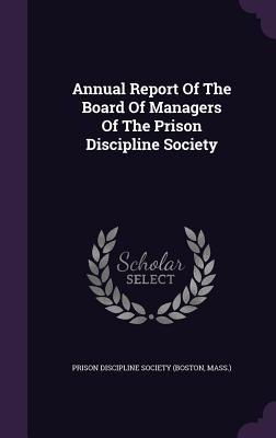 Download Annual Report of the Board of Managers of the Prison Discipline Society - Prison Discipline Society of Boston file in PDF