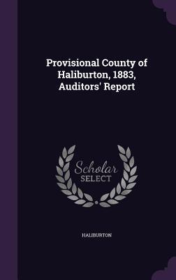 Full Download Provisional County of Haliburton, 1883, Auditors' Report - Haliburton | ePub