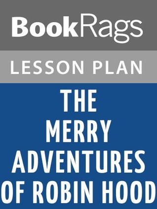 Download The Merry Adventures of Robin Hood Lesson Plans - BookRags | ePub