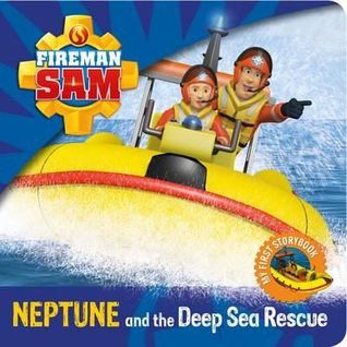 Read Online Fireman Sam - Neptune and The Deep Sea Rescue - David Gingell file in PDF