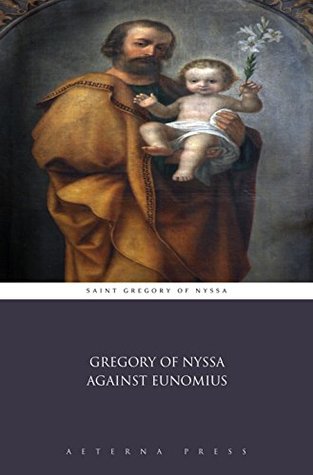 Read Gregory of Nyssa Against Eunomius (Illustrated) - Gregory of Nyssa file in PDF