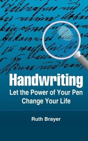 Full Download Handwriting: Let the power of your pen change your life - Ruth Brayer | PDF