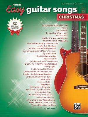Download Alfred's Easy Guitar Songs -- Christmas: 50 Christmas Favorites - Alfred Music file in PDF