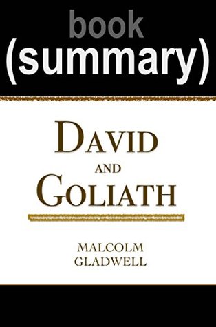 Download Summary of David and Goliath: Underdogs, Misfits and the Art of Battling Giants by Malcolm Gladwell   Book Summary Includes Analysis - FlashBooks Book Summaries | ePub