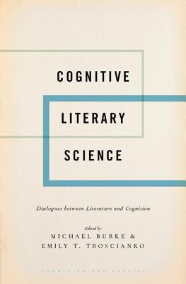 Read Cognitive Literary Science: Dialogues Between Literature and Cognition - Michael Burke file in PDF
