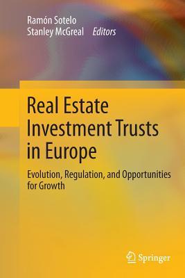 Download Real Estate Investment Trusts in Europe: Evolution, Regulation, and Opportunities for Growth - Ramon Sotelo | ePub