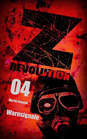 Full Download Z Revolution 04: Warnsignale: Zombie-Thriller - Martin Randall file in PDF