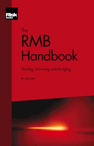 Read The RMB Handbook: Trading, Investing and Hedging - Hai Xin | ePub