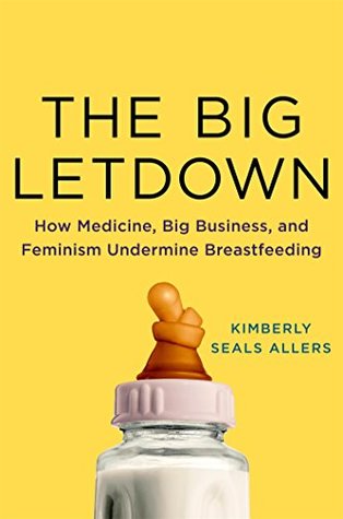 Download The Big Letdown: How Medicine, Big Business, and Feminism Undermine Breastfeeding - Kimberly Seals Allers | PDF