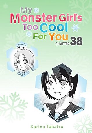 Read Online My Monster Girl's Too Cool for You, Chapter 38 (My Monster Girl's Too Cool for You Serial) - Karino Takatsu file in PDF