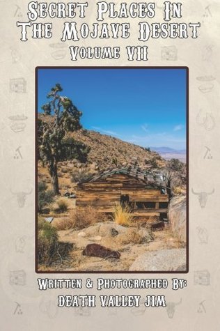 Read Online Secret Places in the Mojave Desert Vol. VII (Volume 7) - Death Valley Jim file in ePub
