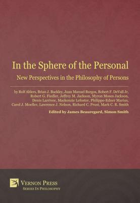 Download In the Sphere of the Personal: New Perspectives in the Philosophy of Persons - James Beauregard file in PDF