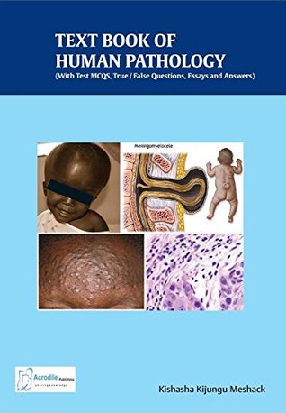 Full Download Text Book of Human Pathology: With Test MCQS, True/False Questions, Essays and Answers - Kishasha Kijungu Meshack file in PDF