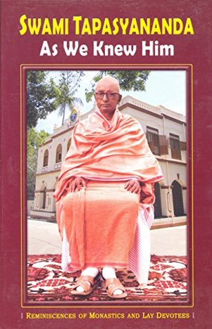 Full Download Swami Tapasyananda as We Knew Him - Reminiscences of Monastics and Lay Devotees - Monastics and Lay Devotees | PDF