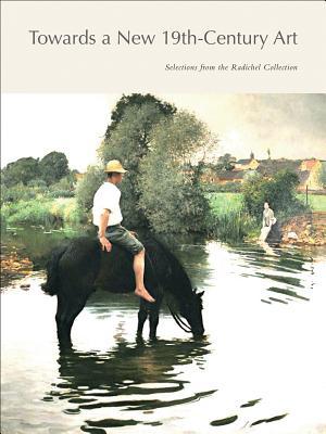 Read Online Toward a New 19th-Century Art: Selections from the Radichel Collection - Dr Gabriel Weisberg file in ePub