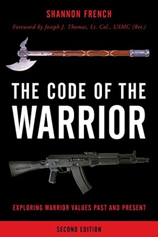 Full Download The Code of the Warrior: Exploring Warrior Values Past and Present - Shannon E. French file in PDF