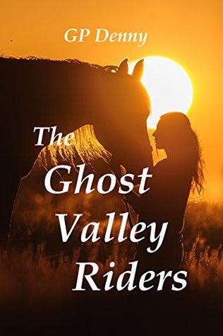 Full Download The Ghost Valley Riders: A Black Saddle Club Pony Story Adventure - G. P. Denny | PDF