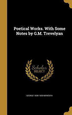 Full Download Poetical Works. with Some Notes by G.M. Trevelyan - George Meredith file in ePub