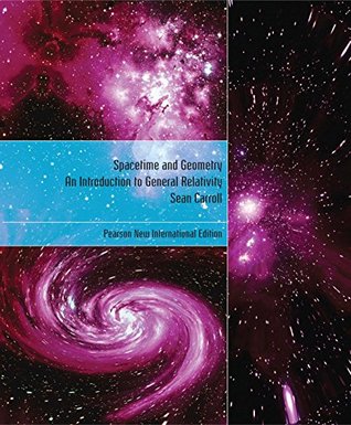 Read Spacetime and Geometry: Pearson New International Edition: An Introduction to General Relativity - Sean Carroll | ePub