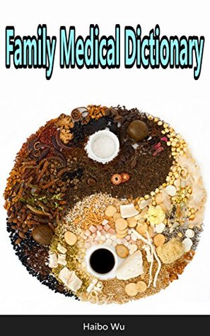 Read Family Medical Dictionary: Folk prescription of traditional Chinese medicine dictionary - Haibo Wu file in ePub