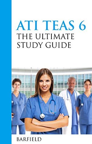 Read ATI TEAS 6: The Ultimate Study Guide: The Unofficial Guide to Better Results - Barfield | PDF