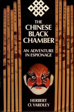 Full Download Chinese Black Chamber: An Adventure in Espionage - Herbert O. Yardley | PDF
