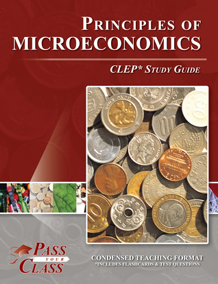 Read CLEP Principles of Microeconomics Test Study Guide - PassYourClass Study Guides | PDF