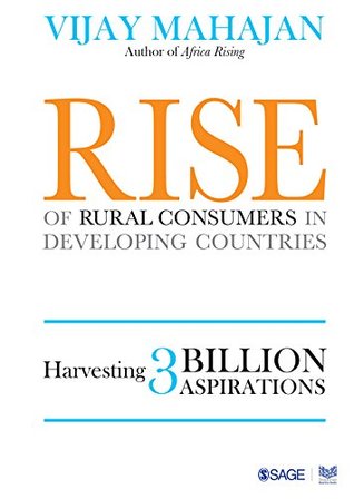 Read Rise of Rural Consumers in Developing Countries: Harvesting 3 Billion Aspirations - Vijay Mahajan | ePub