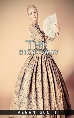 Full Download ROMANCE: The Right Way (Historical Regency Military Romance Collection) (Romance Collection Mix: Multiple Genres Book 2) - Megan Scott | PDF