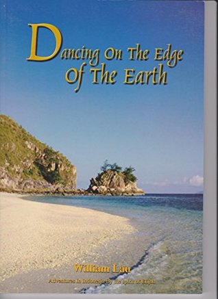 Read Dancing on the Edge of the Earth: Adventures in Indonesia by the spirit of Elijah - Elijah Challenge | PDF
